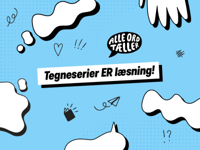 Grafik med kruseduller og talebobler. En overskrift: Tegneserier ER læsning og en taleboble med "Alle ord tæller" i.