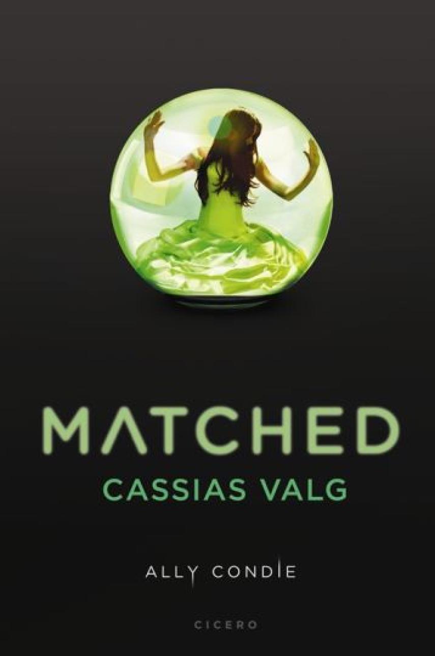 Ally Condie: Matched : Cassias valg