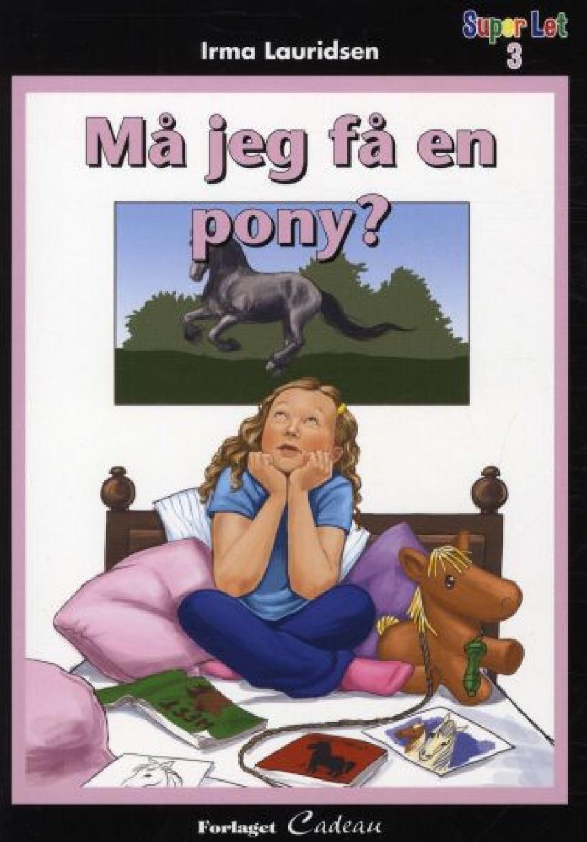 Irma Lauridsen: Må jeg få en pony?